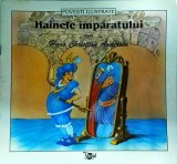 Hainele Imparatului - Hans Christian Andersen, Poveste copii, Coperta brosata, Limba Romana, Editura necunoscuta