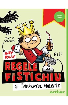 Regele Fistichiu Si Imparatul Malefic, Andy Riley - Editura Art foto
