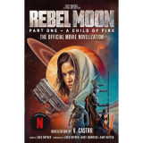 Rebel Moon Part One - A Child Of Fire - V. Castro