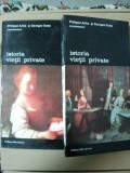 Istoria vietii private- Philippe Aries / Georges Duby -coordonatori-Buc. 1994 Vol.V-VI Buc. 1995
