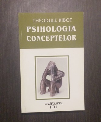 PSIHOLOGIA CONCEPTELOR THEODULE RIBOT foto