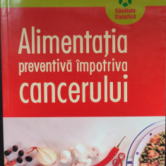 Alimentatia preventiva impotriva cancerului/Marie Amelie Picard