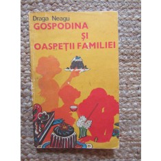Gospodina și oaspeții familiei &ndash; Draga Neagu, Editura Tehnică 1977
