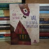 Ana Alfianu - Val si Cetatea Sufletelor, Editia a II-a, Carti pentru Copii, Editura Humanitas, Brosata, Ilustratii