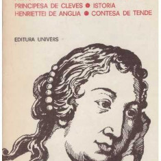 Doamna de Lafayette - Principesa de Montpensier. Zaide. Principesa de Cleves. Istoria Henriettei de Anglia. Contesa de Tende - 1