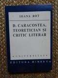 D. Caracostea, teoretician și critic literar - Ioana Bot
