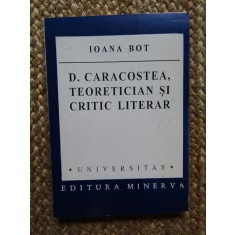 D. Caracostea, teoretician și critic literar - Ioana Bot