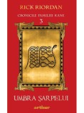 Umbra sarpelui (Cronicile familiei Kane, vol. III)