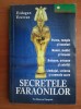 Secretele Faraonilor - Erdogan Ercivan