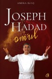 Cumpara ieftin Joseph Hadad. Omul, Andra Ilies - Editura Curtea Veche