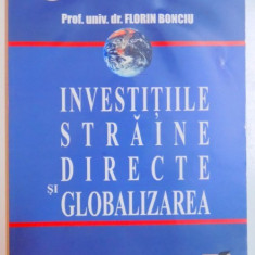 INVESTITIILE STRAINE DIRECTE SI GLOBALIZAREA de FLORIN BONCIU , 2007