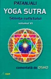 Yoga Sutra. Stiinta sufletului comentata de Osho, volumul VI - 2000 - Patanjali (T370)