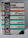 Dictionar poliglot de masini si constructii de masini - romana, engleza, germana, franceza, rusa
