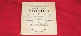 CARTE LIMBA ENGLEZA Sinfonia EROICA - The first great romantic symphony LUDWIG VON BEETHOVEN -