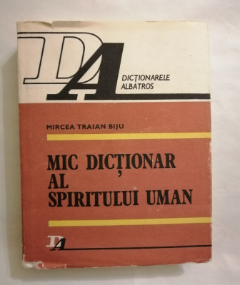 Mic dictionar al spiritului uman, Mircea Traian Biju, 1983 foto
