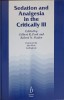 SEDATION AND ANALGESIA IN THE CRITICALLY III-GILBERT R. PARK, ROBERT N. SLADEN