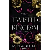 Twisted Kingdom - Eltorzult kir&aacute;lys&aacute;g - (K&uuml;l&ouml;nleges kiad&aacute;s) - Rina Kent