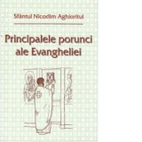 Principalele porunci ale Evangheliei - Sfantul Nicodim Aghioritul