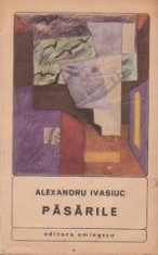 Carte veche,ROMANE DE IERI SI AZI, Alexandru ivasiuc,pasarile,1973,T.GRATUIT foto