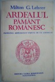 Ardealul, pamant romanesc &ndash; Milton G. Lehrer