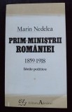 Marin Nedelea - Prim-miniștrii Rom&acirc;niei 1859-1918. Ideile politice