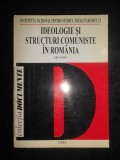 Florian Tanasescu, Dumitru Costea - Ideologie si structuri comuniste in Romania