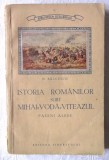 &quot;ISTORIA ROMANILOR SUBT MIHAI VODA VITEAZUL. Pagini alese&quot;, N. Balcescu, 1953, Tineretului