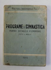 PROGRAME DE GIMNASTICA PENTRU SCOALELE ELEMENTARE FETE SI BAIETI , 1949 , foto
