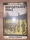 Reportajele mele (1927-1938) - F. Brunea-Fox