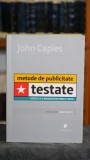 Carte Metode de publicitate testate John Caples Editura 2008 380 Pagini Publicitate Afaceri Dezvoltare