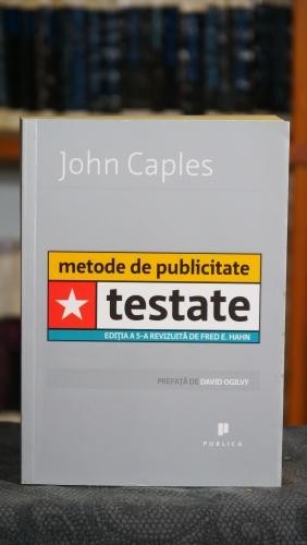 Metode de publicitate testate - John Caples