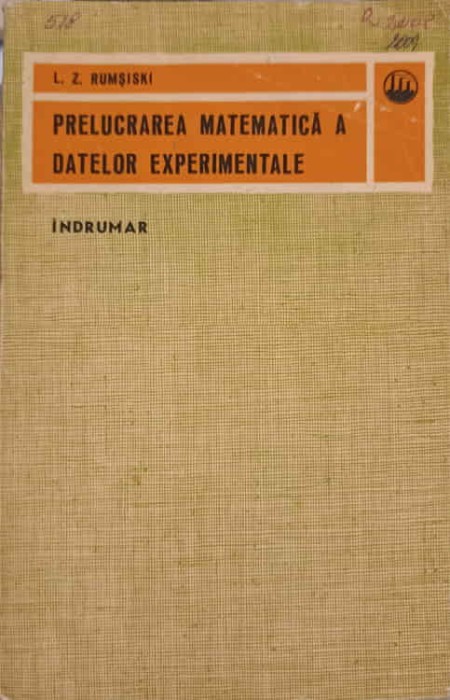 PRELUCRAREA MATEMATICA A DATELOR EXPERIMENTALE. INDRUMAR-L.Z. RUMSISKI-267815