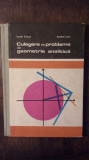 CULEGERE DE PROBLEME DE GEOMETRIE ANALITICA- IACOB CRISAN, Didactica si Pedagogica