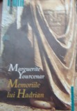 MEMORIILE LUI HADRIAN Marguerite Yourcenar