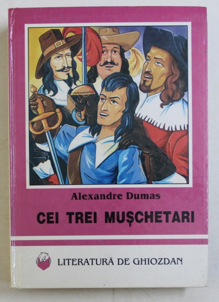 CEI TREI MUSCHETARI de ALEXANDRE DUMAS , 1997