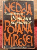 Nedeia din Poiana Miresei vol. 3 Primavara popoarelor - Ni olae Deleanu Contine dedicatie si semnatura autorului