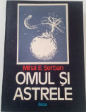 OMUL ȘI ASTRELE - MIHAI E. ȘERBAN