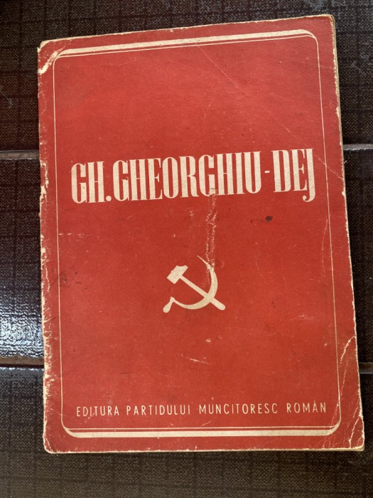 Broșură biografie Ghe Ghe Dej 1951