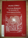 Cultura romana in dialog cu universalitatea- Valeriu Stancu