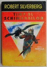 Timp al schimbarilor - Robert Silverberg
