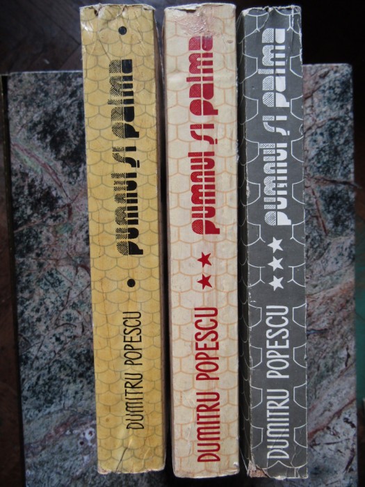 DUMITRU POPESCU - PUMNUL SI PALMA 3 volume (1980, prima editie)