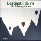 DESTINATII DE VIS DIN INTREAGA LUME-ADRIANA IRIMIA-266073