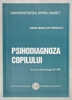 PSIHODIAGNOZA COPILULUI , CURS de OANA MADLEN PANESCU , PREZINTA SUBLINIERI * , 2016 foto