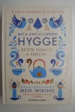 Mica Enciclopedie Hygge - Meik Wiking, Carte Dezvoltare Personala, Stare Buna/Foarte Buna