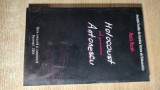 Marcu Rozen -Holocaust sub guvernarea Antonescu -Date istorice si statistice privind evreii din Romania in perioada 1940-1944 (2004; ed. II revizuita)