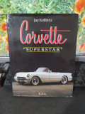 Cumpara ieftin Corvette Superstar, Jay Koblenz, Editions Presse Audiovisuel, Paris 1984, 090