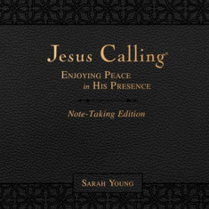 Jesus Calling Note-Taking Edition, Leathersoft, Black, with Full Scriptures: Enjoying Peace in His Presence