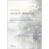 Az &eacute;let vend&eacute;gei - Magyar sorsok Szlov&aacute;ki&aacute;b&oacute;l &eacute;s Rom&aacute;ni&aacute;b&oacute;l - Hadas Mikl&oacute;s