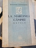 La marginea campiei - Ruxandra Otetelesanu cu dedicatia autoarei pentru Serban Cioculescu