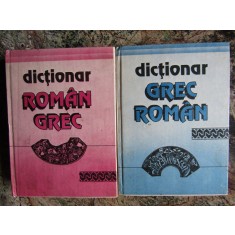 DICTIONAR ROMAN - GREC / DICTIONAR GREC - ROMAN